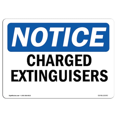 Safety Sign OSHA Notice 10 Height Charged Extinguishers Sign Portrait